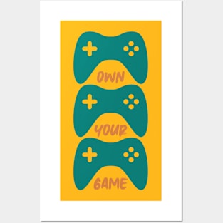 OWN YOUR GAME, Gift Gaming Posters and Art